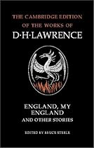 England, My England and Other Stories (Cambridge Edition of the Works of D.H. Lawrence) (The Cambridge Edition of the Works of D. H. Lawrence)