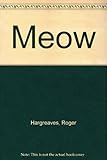 Meow : a sort of cat from Timbuctoo!