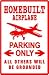 HOMEBUILT PLANE PARKING sport hobby sign
