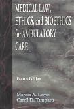 Medical Law, Ethics and Bioethics for Ambulatory Care