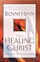 The Healing Christ Knowing He Can, Believing He Will