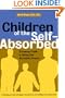 Children of the Self-Absorbed: A Grown-Up's Guide to Getting Over Narcissistic Parents