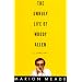 The Unruly Life of Woody Allen: A Biography