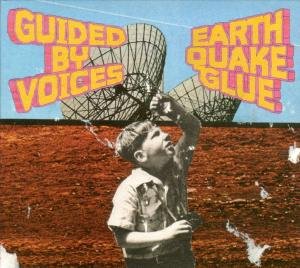 Guided By Voices - Earthquake Glue - Zortam Music