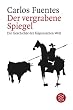 Der vergrabene Spiegel: Die Geschichte der hispanischen Welt
