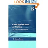 Collective Decisions and Voting: The Potential for Public Choice'