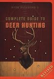 Buck Peterson's Complete Guide to Deer Hunting