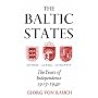 The Baltic States: Years of Independence - Estonia, Latvia, Lithuania, 1917-40