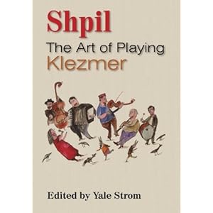 Shpil: The Art of Playing Klezmer
