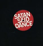 Satan Said Dance [12" VINYL]