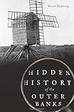 Hidden History of the Outer Banks