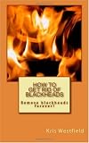 How To Get Rid Of Blackheads: Remove blackheads forever!
