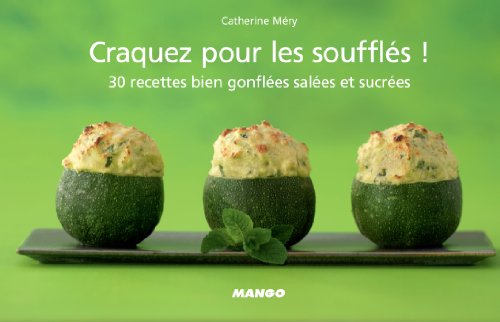 Craquez pour les soufflés ! (Craquez...) (French Edition)