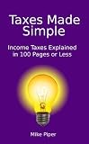 Taxes Made Simple: Income Taxes Explained in 100 Pages or Less 4123tvkyR7L. SL160 What to Consider When Taking Insurance Education for Insurance Agents