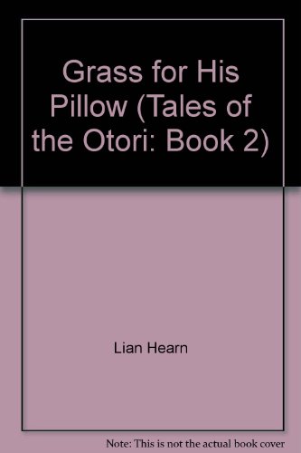Grass for His Pillow (Tales of the Otori: Book 2)