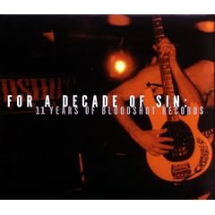 For a Decade of Sin: 11 Years of Bloodshot Records
