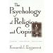 The Psychology of Religion and Coping: Theory, Research, Practice