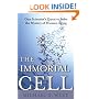 The Immortal Cell: One Scientist's Quest to Solve the Mystery of Human Aging