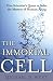 Book The Immortal Cell: One Scientist's Quest to Solve the Mystery of Human Aging