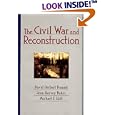  Civil War and Reconstruction  by David Herbert Donald, Jean H. Baker, Michael F. Holt, and Michael Holt