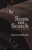 Scots on Scotch: The Book of Whisky