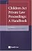 Children Act Private Law Proceedings