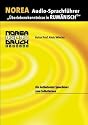 NOREA Audio-Sprachführer "Überlebenskenntnisse in Rumänisch"; 1Audio-CD mit Begleitbuch. Ein lustbetonter Audio-Sprachkurs zum Selbstlernen (Lernmaterialien)