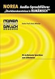NOREA Audio-Sprachf&uuml;hrer "&Uuml;berlebenskenntnisse in Rum&auml;nisch"; 1Audio-CD mit Begleitbuch - Ein lustbetonter Audio-Sprachkurs zum Selbstlernen (Lernmaterialien) - Alois Wiesler, Marianne Fornara