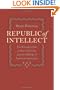 Republic of Intellect: The Friendly Club of New York City and the Making of American Literature (New Studies in American Intellectual and Cultural History)