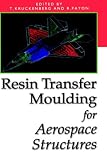 Resin Transfer Moulding for Aerospace Structures