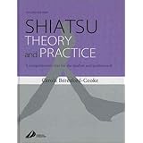 Shiatsu Theory and Practice: A comprehensive text for the student and professional
