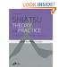 Shiatsu Theory and Practice: A comprehensive text for the student and professional