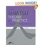 Shiatsu Theory and Practice: A comprehensive text for the student and professional