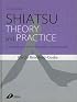 Shiatsu Theory and Practice: A comprehensive text for the student and professional