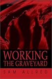 Working the Graveyard