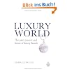 Luxury World: The Past, Present and Future of Luxury Brands