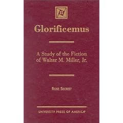 Glorificemus: A Study of the Fiction of Walter M. Miller, Jr.