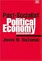 Post-Socialist Political Economy: Selected Essays