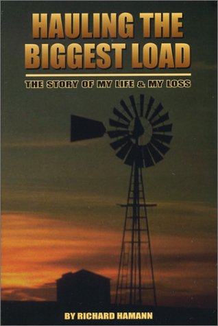 Hauling the Biggest Load: The Story of My Life & My Loss