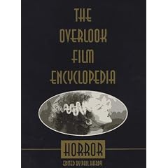 The Overlook Film Encyclopedia: Horror (The Overlook Film Encyclopedia Series)