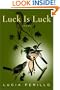 Luck Is Luck: Poems (Kingsley Tufts Poetry Award)