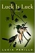 Luck Is Luck: Poems (Kingsley Tufts Poetry Award)