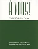 A Vous! an Introductory Course: Student Activities Manual