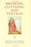 Medieval Clothing and Textiles 2 (Medieval Clothing and Textiles) (Medieval Clothing and Textiles) image