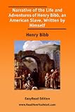 Narrative of the Life and Adventures of Henry Bibb (EasyRead Edition): An American Slave