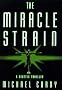 The Miracle Strain: A Genetic Thriller