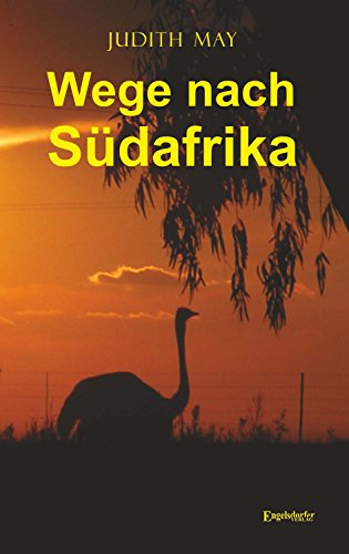 Wege nach Südafrika (German Edition)