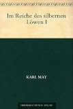 Im Reiche des silbernen Löwen 1 (German Edition)