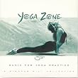 Yoga Zone: Music for Yoga Practice Yoga Zone: Music for Yoga Practice