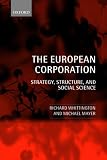 The European Corporation: Strategy, Structure and Social Science